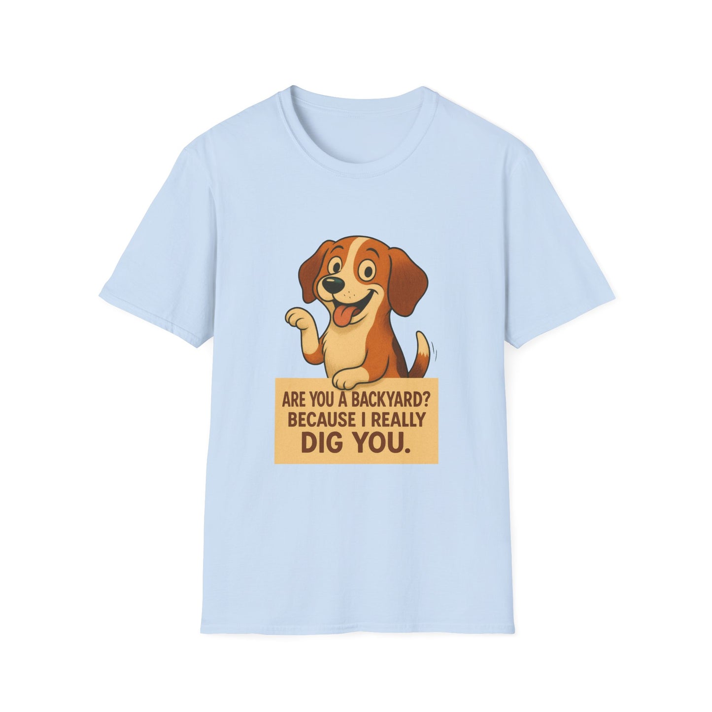 "Are You a Backyard? Because I Really Dig You" Cute Puppy Tee Shirt