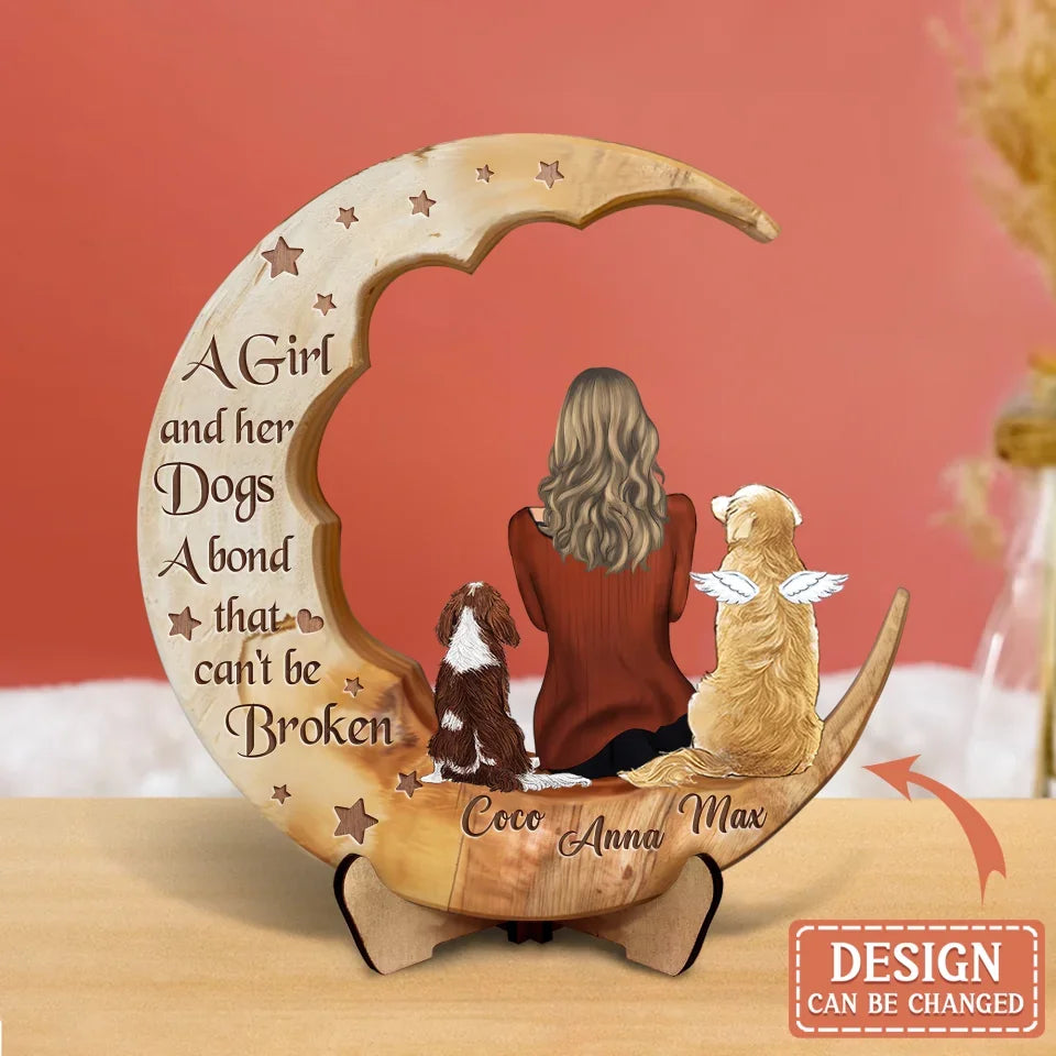 Personalized Dog Mom Moon Wooden Art - Gift Idea Dog Lover - A Girl And Her Dogs A Bond That Can't Be Broken