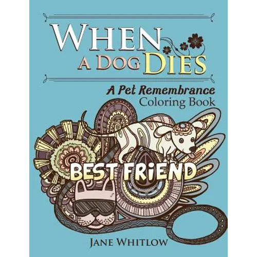 Quand un chien meurt : Un livre de coloriage en souvenir de son animal de compagnie - Broché